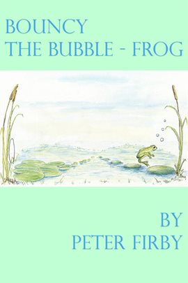 Cover image for Bouncy the Bubble-Frog