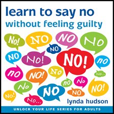 Cover image for Learn to Say 'No' Without Feeling Guilty