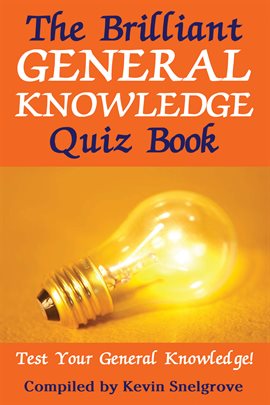 Cover image for The Brilliant General Knowledge Quiz Book