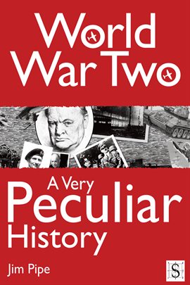 Imagen de portada para World War Two, A Very Peculiar History