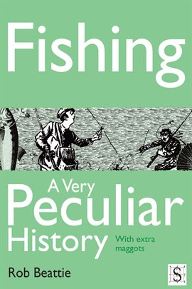 Imagen de portada para Fishing, A Very Peculiar History