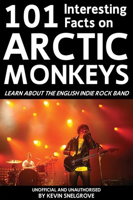 Cover image for 101 Interesting Facts on Arctic Monkeys