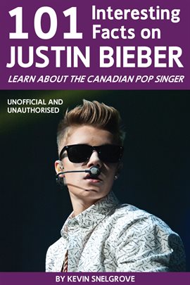 Cover image for 101 Interesting Facts on Justin Bieber