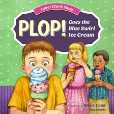 Cover image for Plop! Goes the Blue Swirl Ice Cream