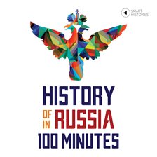 Cover image for History of Russia in 100 Minutes