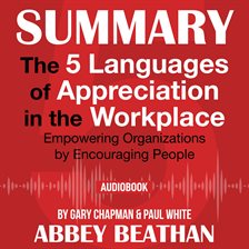 Cover image for Summary of The 5 Languages of Appreciation in the Workplace: Empowering Organizations by Encourag