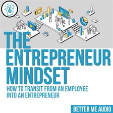 Cover image for The Entrepreneur Mindset: How to Transit From An Employee Into An Entrepreneur