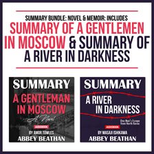 Cover image for Summary Bundle: Novel & Memoir: Includes Summary of A Gentlemen in Moscow & Summary of A River in