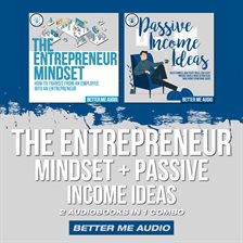 Cover image for The Entrepreneur Mindset + Passive Income Ideas: 2 Audiobooks in 1 Combo