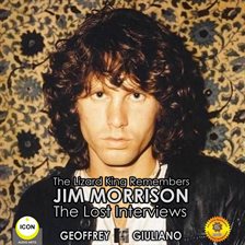 Image de couverture de The Lizard King Remembers Jim Morrison - The Lost Interviews