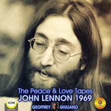 Image de couverture de The Peace & Love Tapes John Lennon 1969