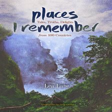 Cover image for Places I Remember: Tales, Truths, Delights from 100 Countries