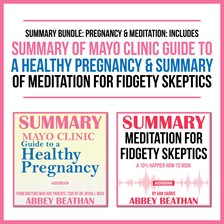 Cover image for Summary Bundle: Pregnancy & Meditation: Includes Summary of Mayo Clinic Guide to a Healthy Pregn