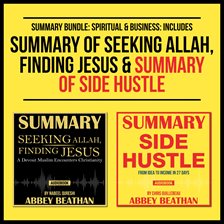 Cover image for Summary Bundle: Spiritual & Business: Includes Summary of Seeking Allah, Finding Jesus & ...