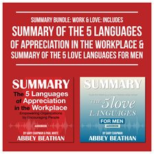 Cover image for Summary Bundle: Work & Love: Includes Summary of The 5 Languages of Appreciation in the Workplace
