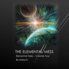 Cover image for The Elemental Mess