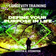 Cover image for Longevity Training-Book 2-Define Your Purpose in Life