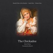 Cover image for The Chickadee (Moonlit Tales of the Macabre - Small Bites Book 9)
