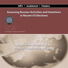 Cover image for Assessing Russian Activities and Intentions in Recent U. S. Elections