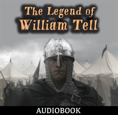 Cover image for The Legend of William Tell
