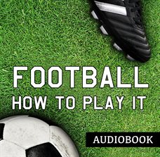 Cover image for Football and How to Play It