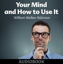 Cover image for Your Mind and How to Use It