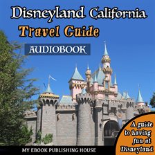 Cover image for Disneyland California Travel Guide