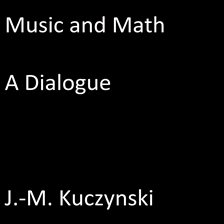 Imagen de portada para Music and Math: A Dialogue