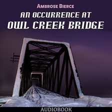 Cover image for An Occurrence at Owl Creek Bridge