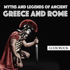 Cover image for Myths and Legends of Ancient Greece and Rome