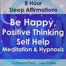 Image de couverture de Positive Thinking & Happy Living Sleep Affirmations