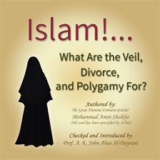 Cover image for Islam! What are the Veil, Divorce, and Polygamy for?