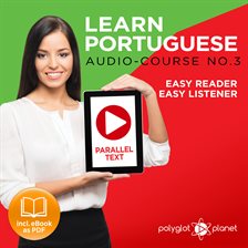 Cover image for Learn Portuguese - Easy Reader / Easy Listener