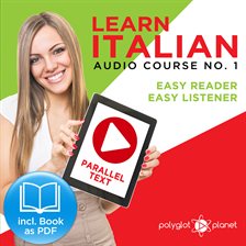 Cover image for Learn Italian - Easy Reader / Easy Listener