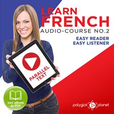 Cover image for Learn French - Easy Reader / Easy Listener