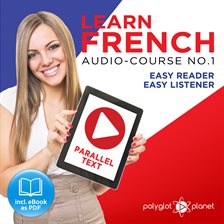 Cover image for Learn French - Easy Reader / Easy Listener