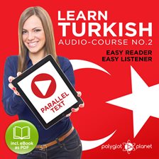 Cover image for Learn Turkish - Easy Reader / Easy Listener