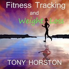 Cover image for Fitness Tracking and Weight Loss