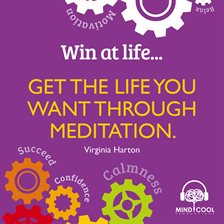 Cover image for Get the Life You Want Through Meditation