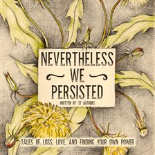 Cover image for Nevertheless We Persisted