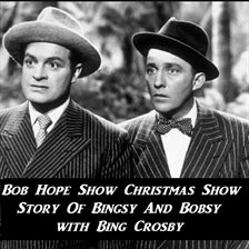 Cover image for Bob Hope Show Christmas Show Story Of Bingsy And Bobsy with Bing Crosby