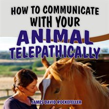 Cover image for How to Communicate with your Animal Telepathically