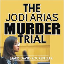 Cover image for The Jodi Arias Murder Trial