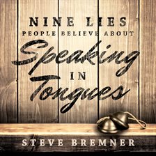 Cover image for Nine Lies People Believe About Speaking in Tongues