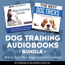Cover image for Dog Training Audiobooks Bundle