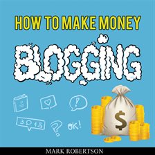 Cover image for How To Make Money Blogging