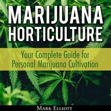 Cover image for Marijuana Horticulture: Your Complete Guide for Personal Marijuana Cultivation