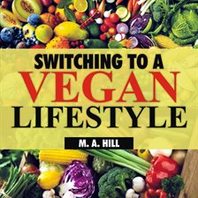 Cover image for Switching to a Vegan Lifestyle