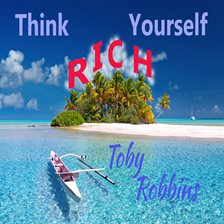 Cover image for Think Yourself Rich