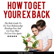 Cover image for How To Get Your Ex Back